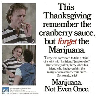 A PSA warns that smoking weed may cause you to murder your friend at Thanksgiving.